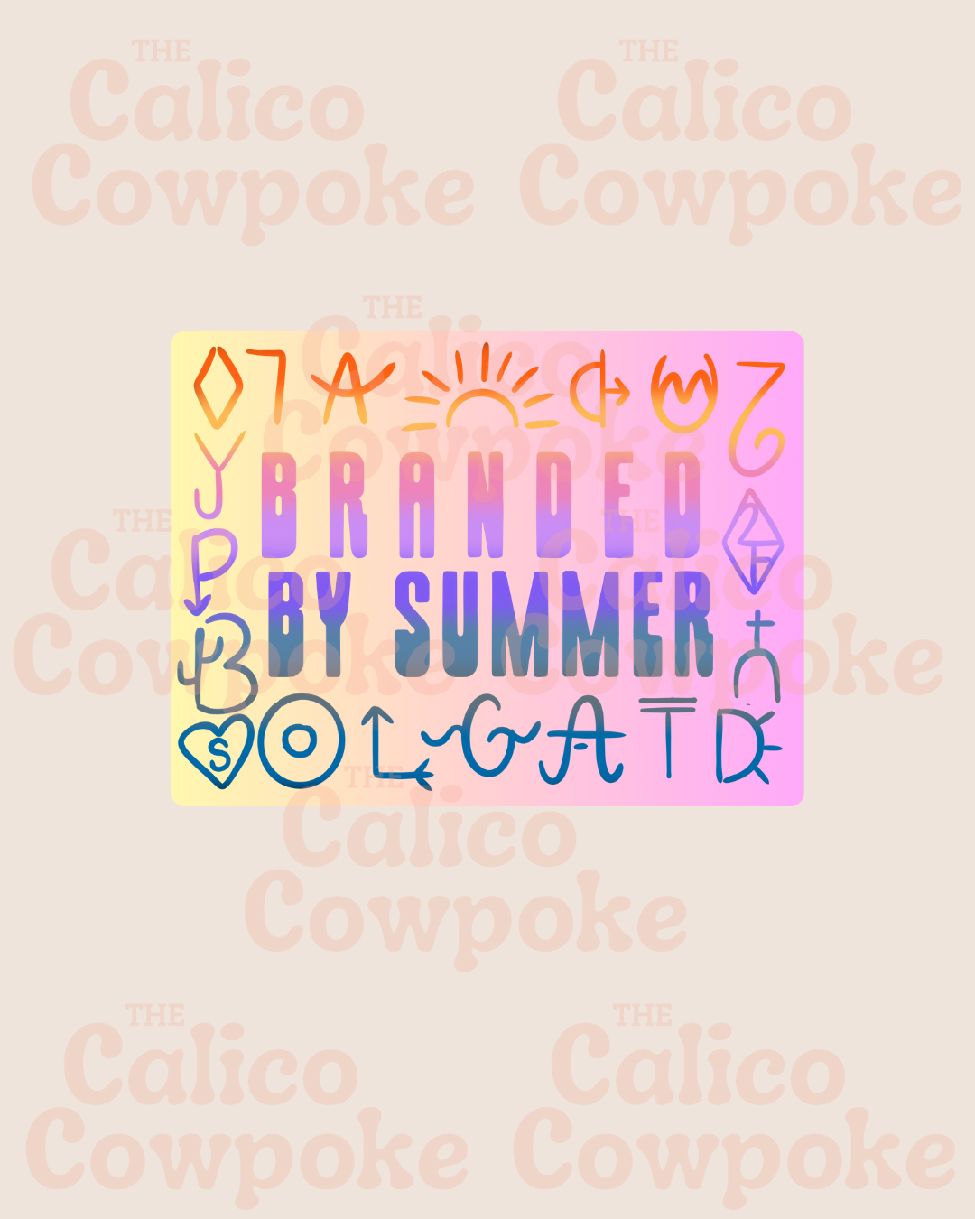 Branded by Summer Holo Sticker